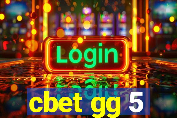 cbet gg 5