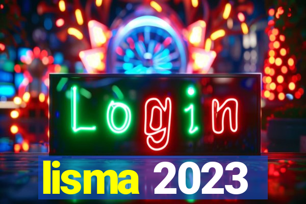 lisma 2023