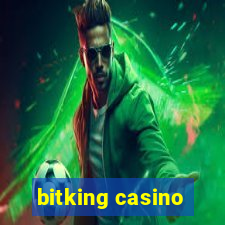 bitking casino