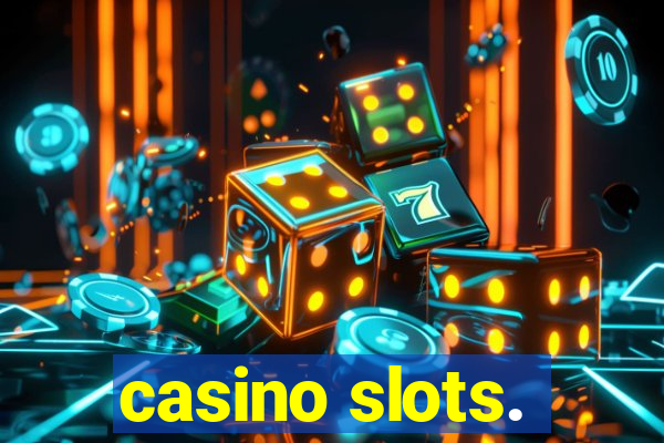 casino slots.