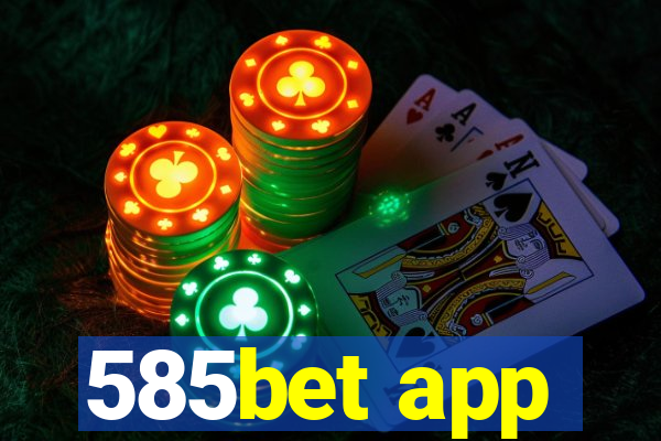 585bet app