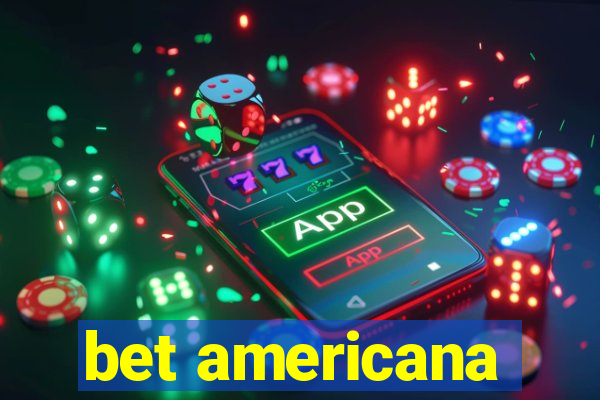 bet americana