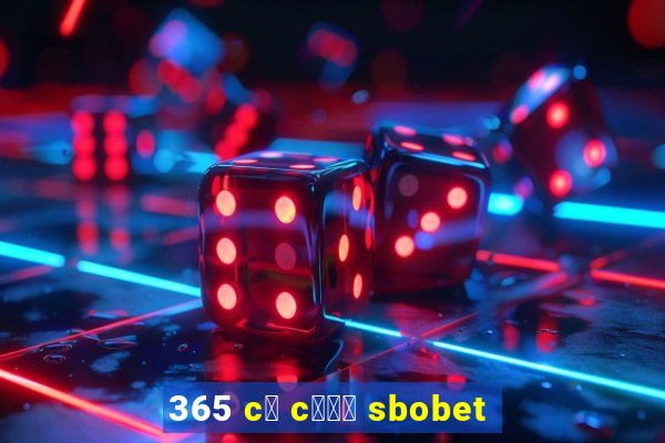 365 c谩 c瓢峄 sbobet