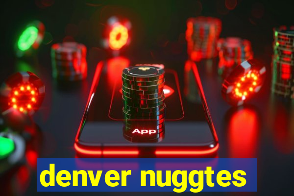 denver nuggtes