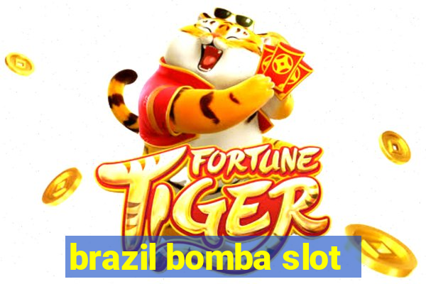 brazil bomba slot