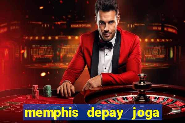 memphis depay joga contra fortaleza