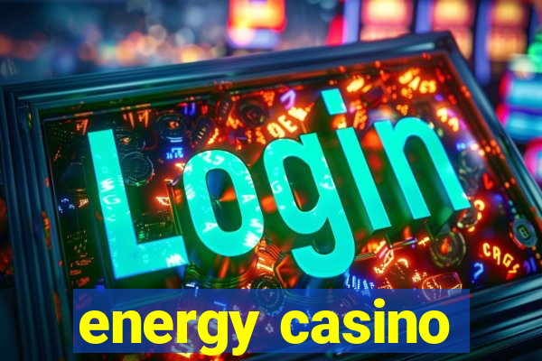 energy casino