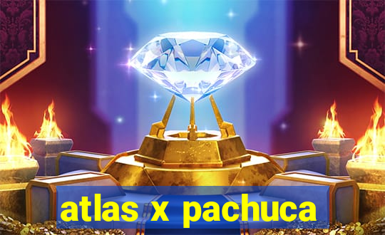 atlas x pachuca