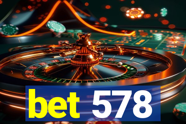 bet 578