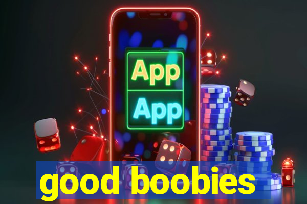 good boobies