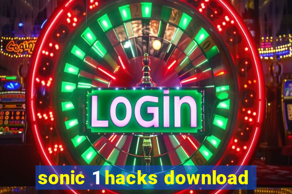 sonic 1 hacks download