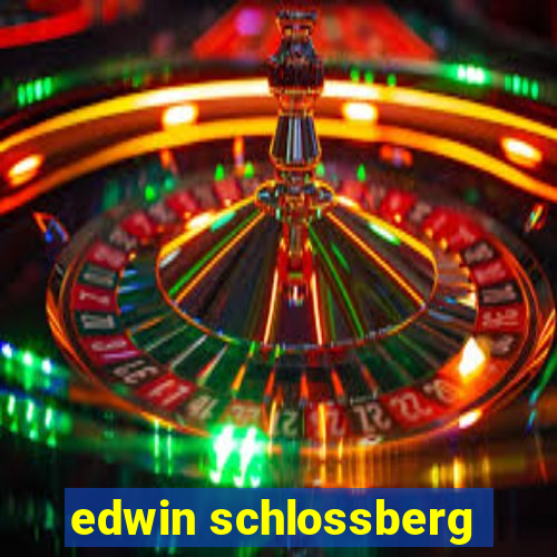 edwin schlossberg