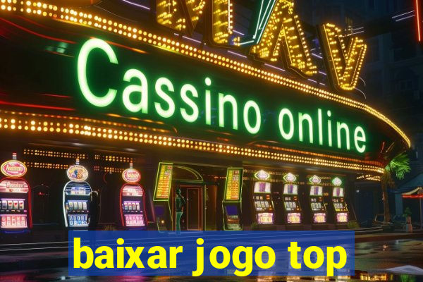 baixar jogo top