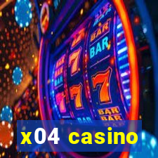 x04 casino