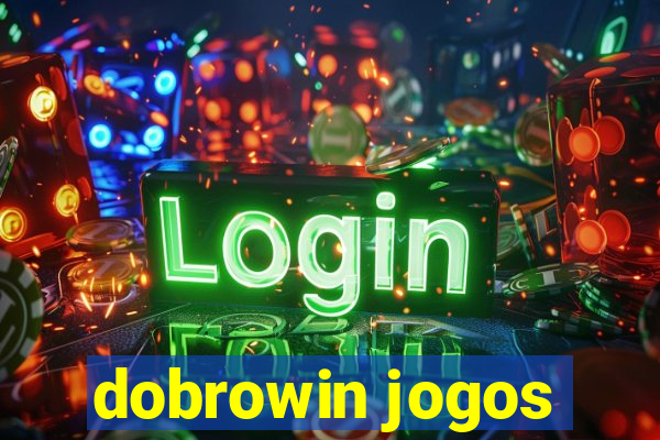 dobrowin jogos