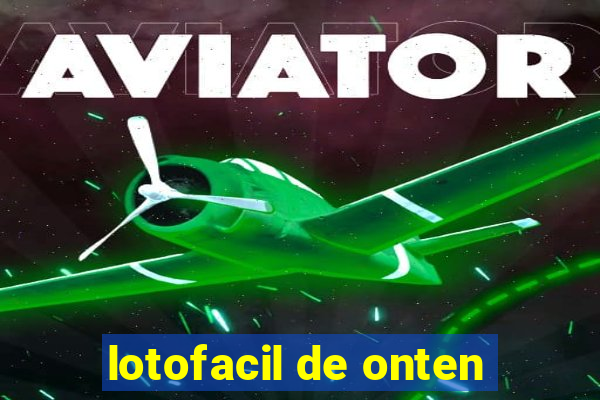 lotofacil de onten