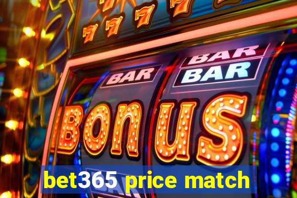 bet365 price match