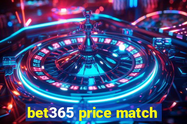 bet365 price match