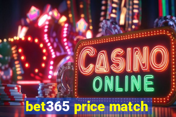 bet365 price match