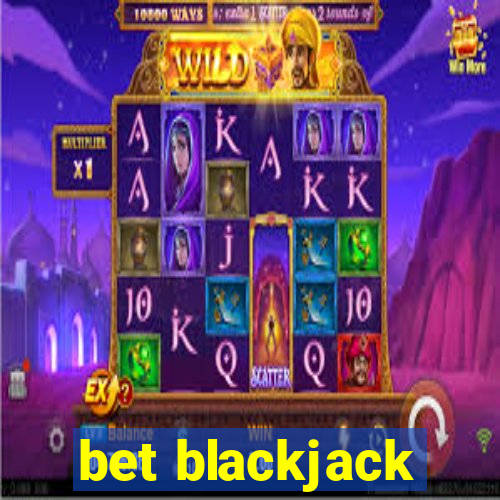 bet blackjack