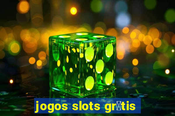 jogos slots gr谩tis