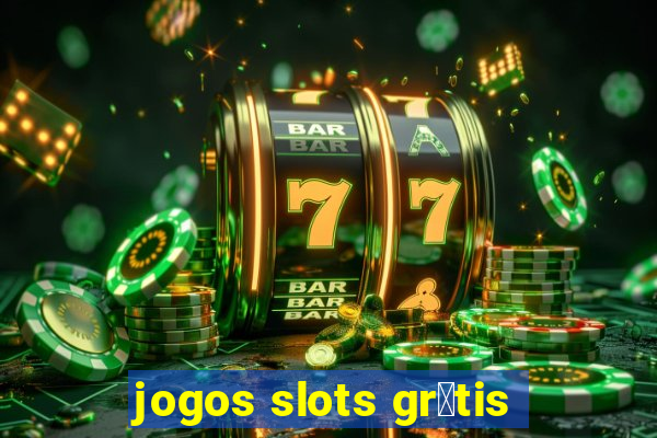 jogos slots gr谩tis