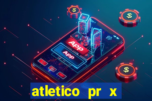 atletico pr x atletico go