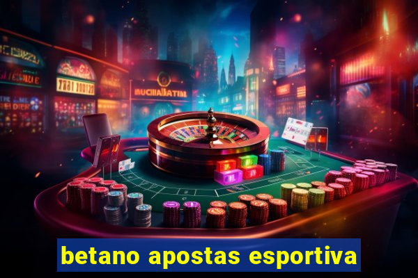 betano apostas esportiva