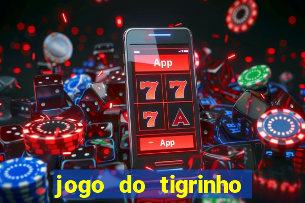 jogo do tigrinho qual a melhor plataforma