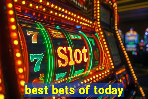 best bets of today