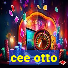 cee otto