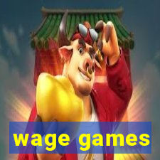 wage games