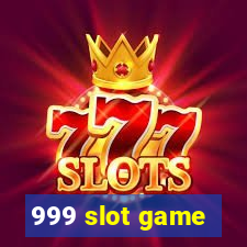 999 slot game