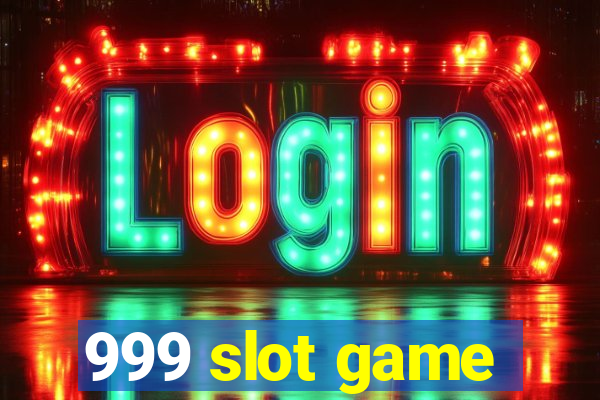 999 slot game