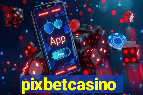 pixbetcasino