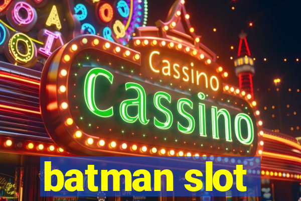 batman slot