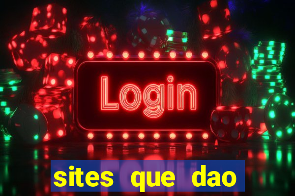 sites que dao bonus de cadastro