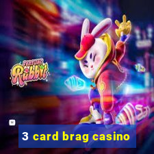 3 card brag casino