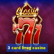 3 card brag casino