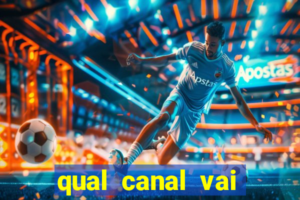 qual canal vai passar jogos da champions