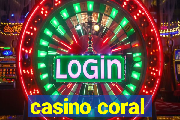 casino coral