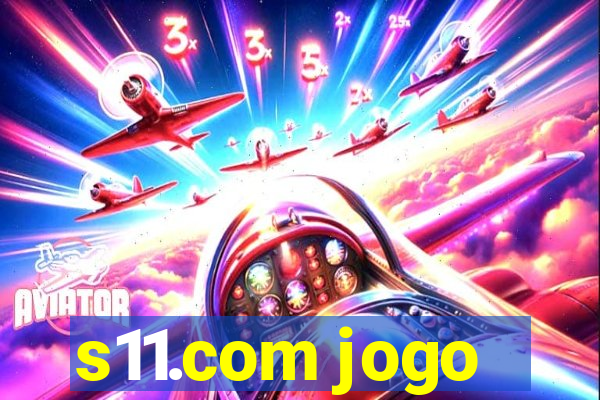 s11.com jogo