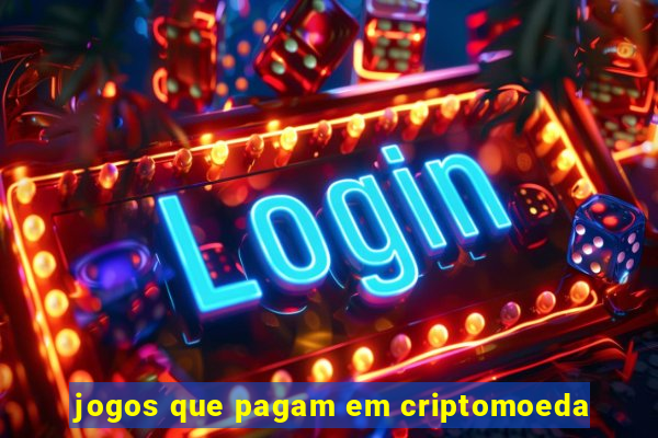 jogos que pagam em criptomoeda