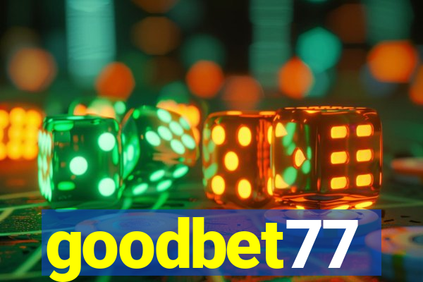 goodbet77