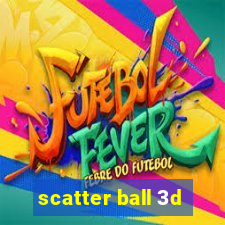 scatter ball 3d