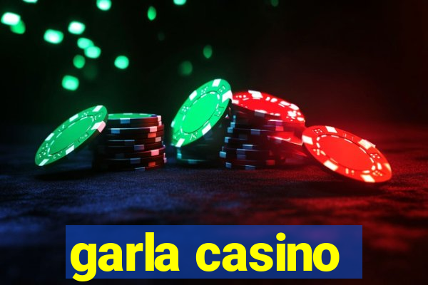 garla casino