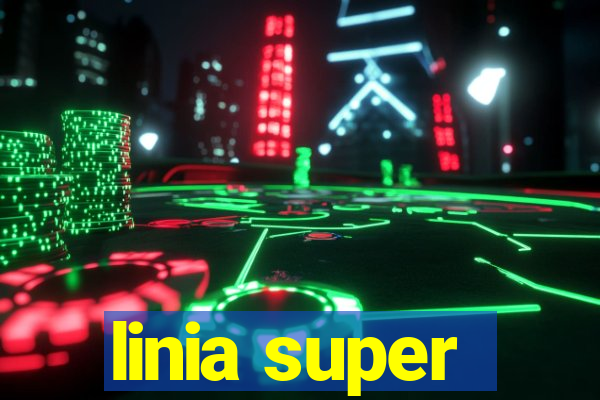 linia super