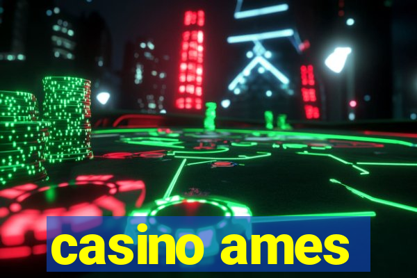 casino ames