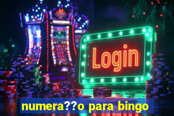 numera??o para bingo