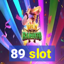 89 slot